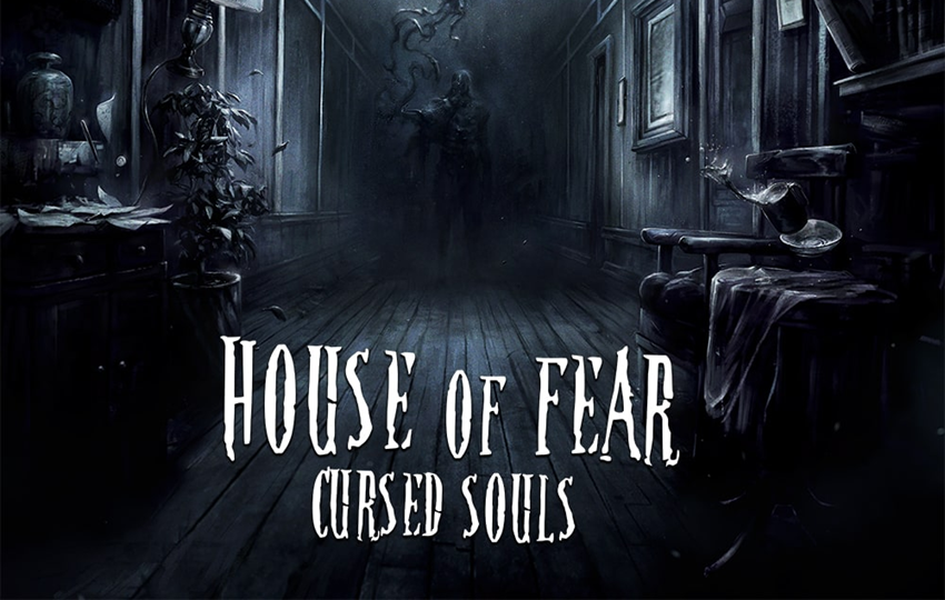 House of Fear: Cursed Souls